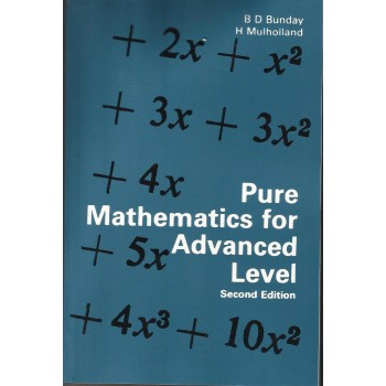 Pure Mathematics for Advanced Level